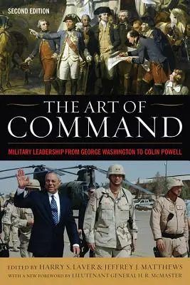 L'arte del comando: La leadership militare da George Washington a Colin Powell - The Art of Command: Military Leadership from George Washington to Colin Powell