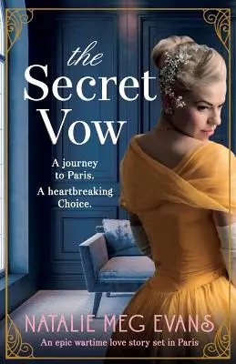 Il voto segreto: Un'epica storia d'amore in tempo di guerra ambientata a Parigi - The Secret Vow: An epic wartime love story set in Paris