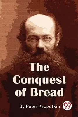 La conquista del pane - The Conquest Of Bread