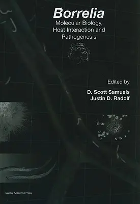 Borrelia: Biologia molecolare, interazione con l'ospite e patogenesi - Borrelia: Molecular Biology, Host Interaction and Pathogenesis