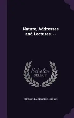Natura, discorsi e conferenze. -- - Nature, Addresses and Lectures. --