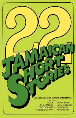 22 Racconti giamaicani: Una selezione di racconti premiati - 22 Jamaican Short Stories: A Selection of Prizewinning Short Stories