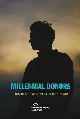 Donatori millenari: Non sono chi pensate che siano - Millennial Donors: They're Not Who You Think They Are