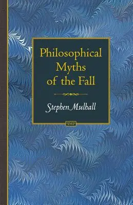 Miti filosofici della caduta - Philosophical Myths of the Fall