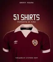 Cuore di Midlothian, 51 camicie: Momenti nel tempo - Heart of Midlothian, 51 Shirts: Moments in Time