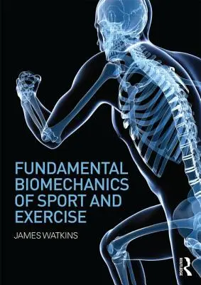 Biomeccanica fondamentale dello sport e dell'esercizio fisico - Fundamental Biomechanics of Sport and Exercise