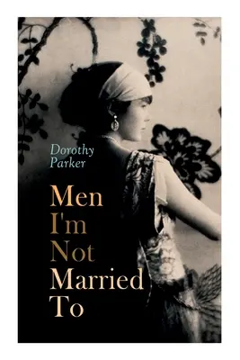 Gli uomini con cui non sono sposata - Men I'm Not Married To