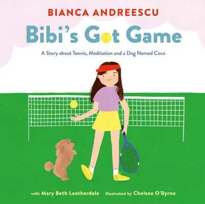 Bibi's Got Game: Una storia di tennis, meditazione e un cane di nome Coco - Bibi's Got Game: A Story about Tennis, Meditation and a Dog Named Coco