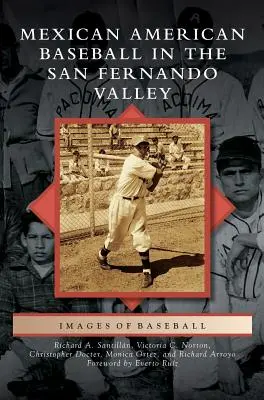 Baseball messicano-americano nella San Fernando Valley - Mexican American Baseball in the San Fernando Valley