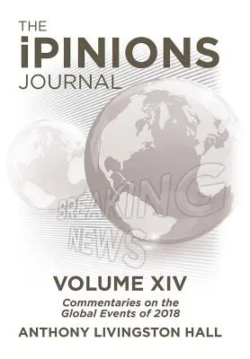 Il Giornale iPINIONS: Commenti sugli eventi globali del 2018-Volume XIV - The iPINIONS Journal: Commentaries on the Global Events of 2018-Volume XIV