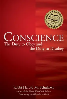 La coscienza: Il dovere di obbedire e il dovere di disobbedire - Conscience: The Duty to Obey and the Duty to Disobey