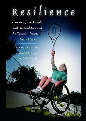 Resilienza: Imparare dalle persone con disabilità e dai punti di svolta della loro vita - Resilience: Learning from People with Disabilities and the Turning Points in Their Lives