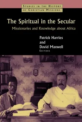 Lo spirituale nel secolare: Missionari e conoscenza dell'Africa - Spiritual in the Secular: Missionaries and Knowledge about Africa