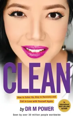 Pulito: Come smaltire la sbornia, rimanere in recupero e innamorarsi di nuovo di se stessi - Clean: How to Sober Up, Stay in Recovery and Fall in Love with Yourself Again