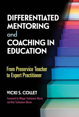 Mentoring e coaching differenziato nell'istruzione: Dall'insegnante in servizio al professionista esperto - Differentiated Mentoring and Coaching in Education: From Preservice Teacher to Expert Practitioner