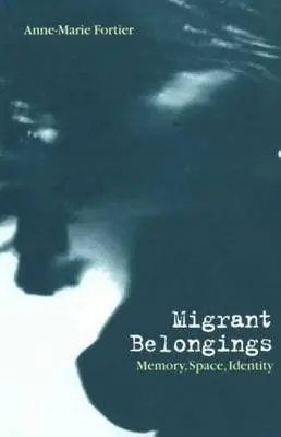 Appartenenze migranti: Memoria, spazio, identità - Migrant Belongings: Memory, Space, Identity