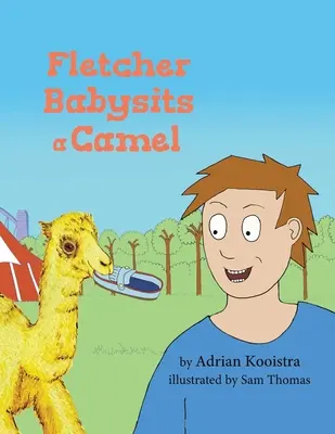 Fletcher fa da babysitter a un cammello - Fletcher Babysits a Camel