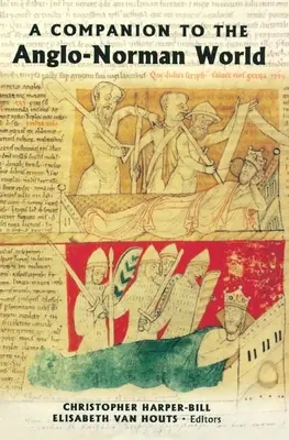 Compendio del mondo anglo-normanno - A Companion to the Anglo-Norman World