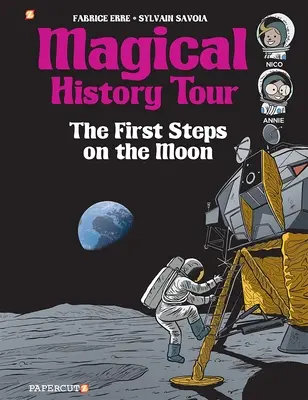 Tour magico della storia #10: I primi passi sulla Luna - Magical History Tour #10: The First Steps on the Moon