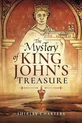 Il mistero del tesoro di King John - The Mystery of King John's Treasure