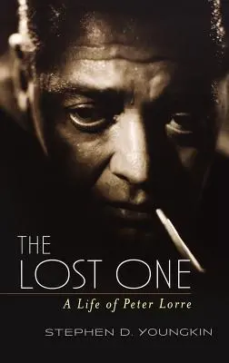 L'uomo perduto: una vita di Peter Lorre - The Lost One: A Life of Peter Lorre