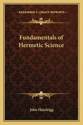 Fondamenti di scienza ermetica - Fundamentals of Hermetic Science
