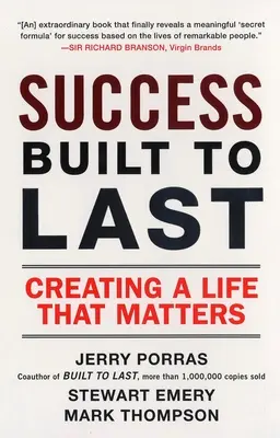 Il successo costruito per durare: creare una vita importante - Success Built to Last: Creating a Life That Matters