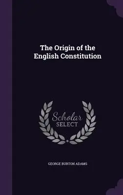 L'origine della Costituzione inglese - The Origin of the English Constitution
