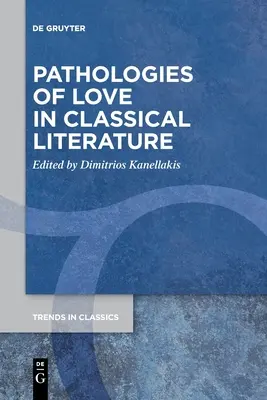 Patologie d'amore nella letteratura classica - Pathologies of Love in Classical Literature