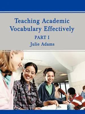 Insegnare efficacemente il vocabolario accademico: Parte 1 - Teaching Academic Vocabulary Effectively: Part 1