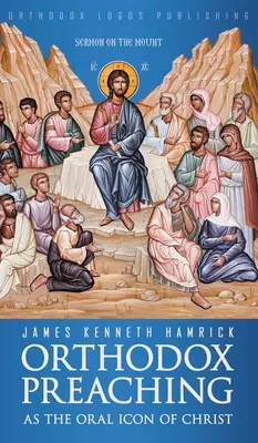 La predicazione ortodossa come icona orale di Cristo - Orthodox Preaching as the Oral Icon of Christ
