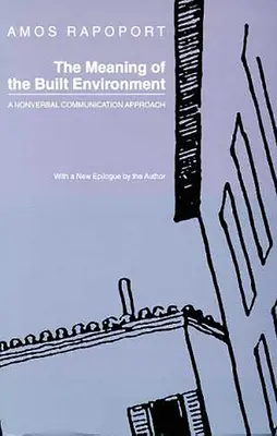 Il significato dell'ambiente costruito: Un approccio alla comunicazione non verbale - The Meaning of the Built Environment: A Nonverbal Communication Approach