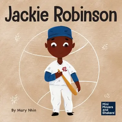 Jackie Robinson: Un libro per bambini su come usare la grinta e la grazia per cambiare il mondo - Jackie Robinson: A Kid's Book About Using Grit and Grace to Change the World
