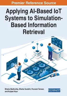 Applicazione dei sistemi IoT basati sull'intelligenza artificiale al recupero di informazioni basato sulla simulazione - Applying AI-Based IoT Systems to Simulation-Based Information Retrieval