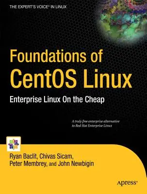 Fondamenti di CentOS Linux: Linux aziendale a basso costo - Foundations of CentOS Linux: Enterprise Linux on the Cheap