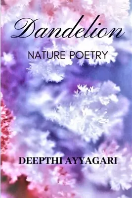 Il dente di leone: Poesia della natura - Dandelion: Nature Poetry