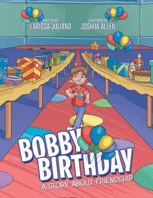 Compleanno di Bobby: Una storia di amicizia - Bobby Birthday: A Story about Friendship