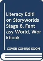 Edizione alfabetizzata Storyworlds Fase 8, Mondo fantastico, libro di lavoro - Literacy Edition Storyworlds Stage 8, Fantasy World, Workbook