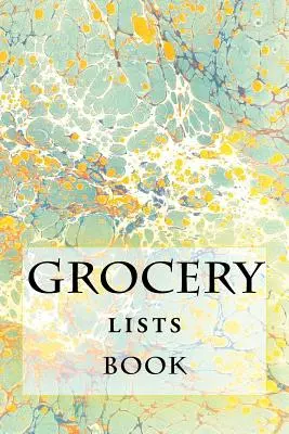 Libro delle liste della spesa: Rimani organizzato (11 articoli o meno) - Grocery Lists Book: Stay Organized (11 Items or Less)