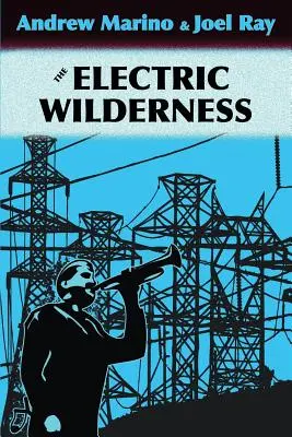 Il deserto elettrico - The Electric Wilderness