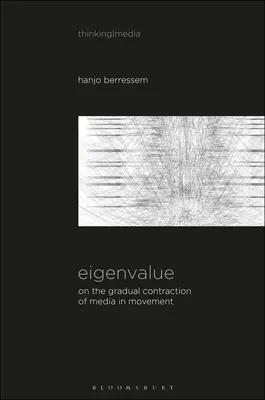 Autovalore: Sulla contrazione graduale dei media nel movimento; Contemplare i media nell'arte [Senso dell'immagine sonora]. - Eigenvalue: On the Gradual Contraction of Media in Movement; Contemplating Media in Art [Sound Image Sense]