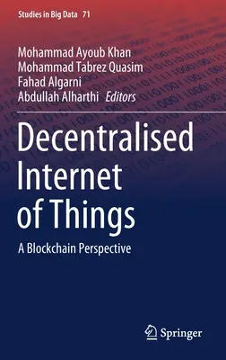 Internet degli oggetti decentralizzato: Una prospettiva Blockchain - Decentralised Internet of Things: A Blockchain Perspective