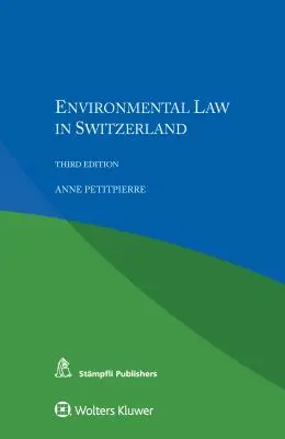 Il diritto ambientale in Svizzera - Environmental Law in Switzerland