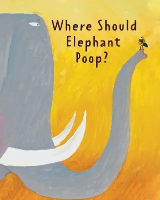 Il libro puzzolente: Dove dovrebbe fare la cacca l'elefante? - The Smelly Book: Where Should Elephant Poop?