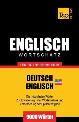 Englischer Wortschatz (AM) fr das Selbststudium - 9000 parole - Englischer Wortschatz (AM) fr das Selbststudium - 9000 Wrter