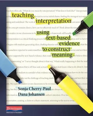 Insegnare l'interpretazione: Usare le prove del testo per costruire il significato - Teaching Interpretation: Using Text-Based Evidence to Construct Meaning