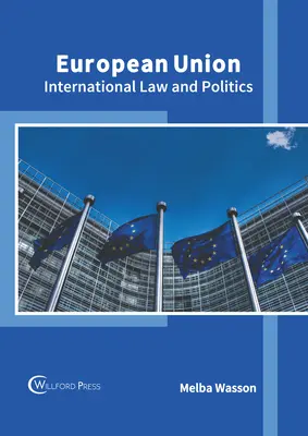 Unione Europea: Diritto e politica internazionale - European Union: International Law and Politics