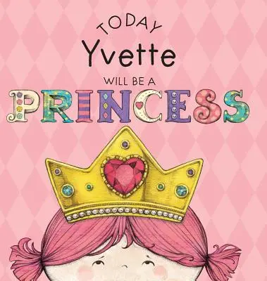 Oggi Yvette sarà una principessa - Today Yvette Will Be a Princess