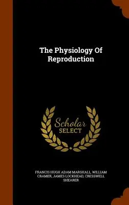 La fisiologia della riproduzione - The Physiology Of Reproduction