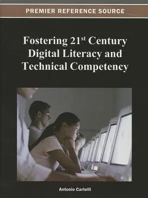 Promuovere l'alfabetizzazione digitale e le competenze tecniche del XXI secolo - Fostering 21st Century Digital Literacy and Technical Competency